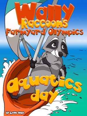 cover image of Wally Raccoon's Farmyard Olympics Aquatics Day